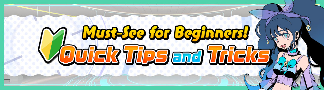 Must-See for Beginners! Quick Tips and Tricks