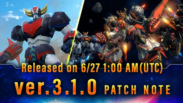 Released on 6/27 1:00 AM(UTC) ver.3.1.0 PATCH NOTE