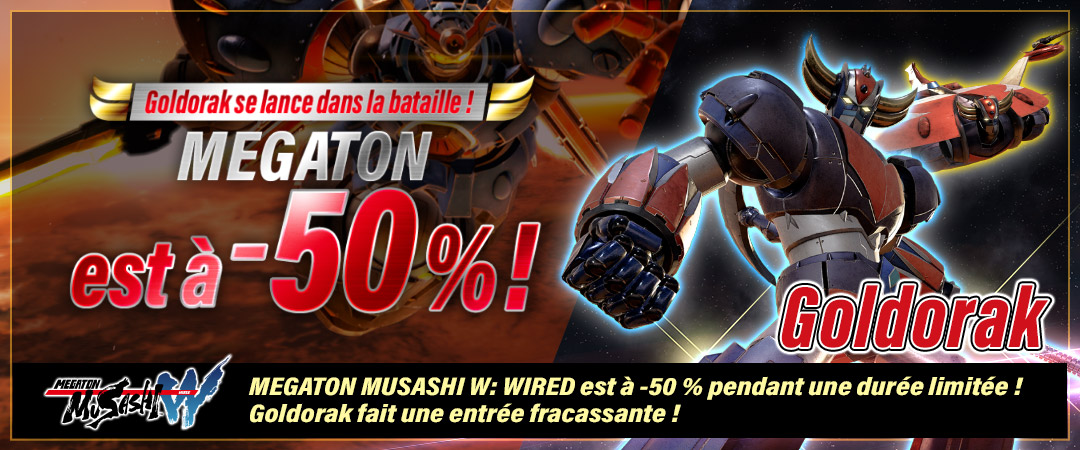 Goldorak se lance dans la bataille ! MEGATON est à -50 % !MEGATON MUSASHI W: WIRED est à -50 % pendant une durée limitée ! Goldorak fait une entrée fracassante !