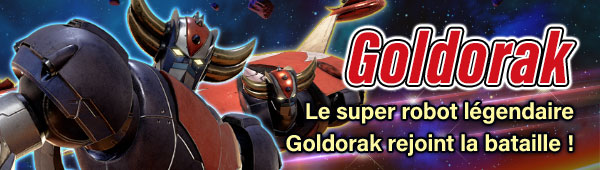 Le super robot légendaire Goldorak rejoint la bataille !